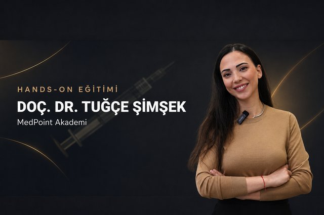 Doç. Dr. Tuğçe Şimşek — MedPoint Akademi Hands-on Eğitmeni